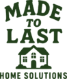 Made to Last Home Solutions, LLC